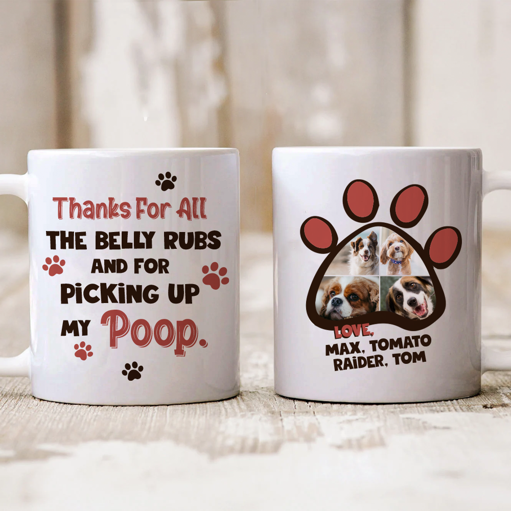 Thanks For All The Belly Rubs - Dog Coffee Mug