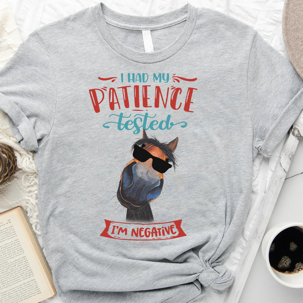 I Had My Patience Tested Horse Shirt- For Horse Lover, For Animal Lover