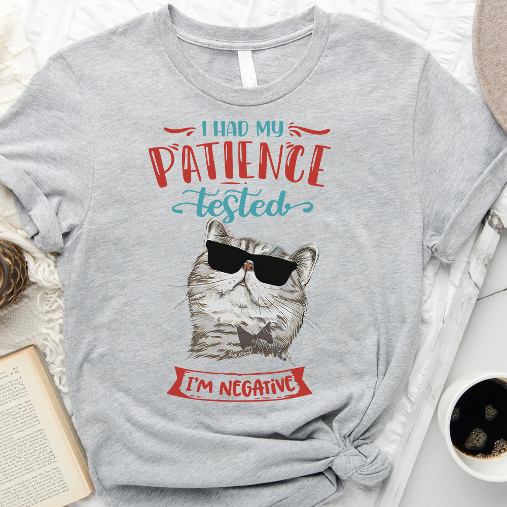 I Had My Patience Tested Cat Shirt- For Cat Lover, For Pet Lover