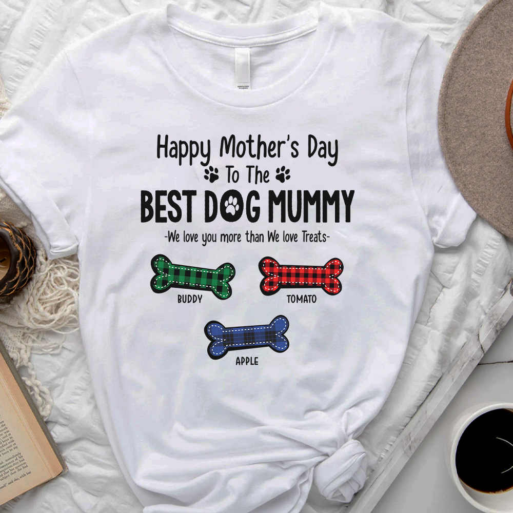 We Love You More Than We Love Treats Dog Shirt, Mother's Day Gift