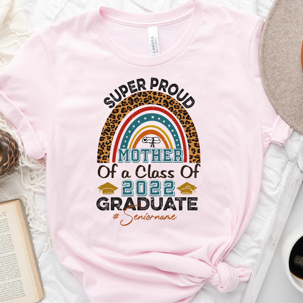 Super Proud Family Of A 2022 Graduate - Personalized Shirt, Graduation T-shirt