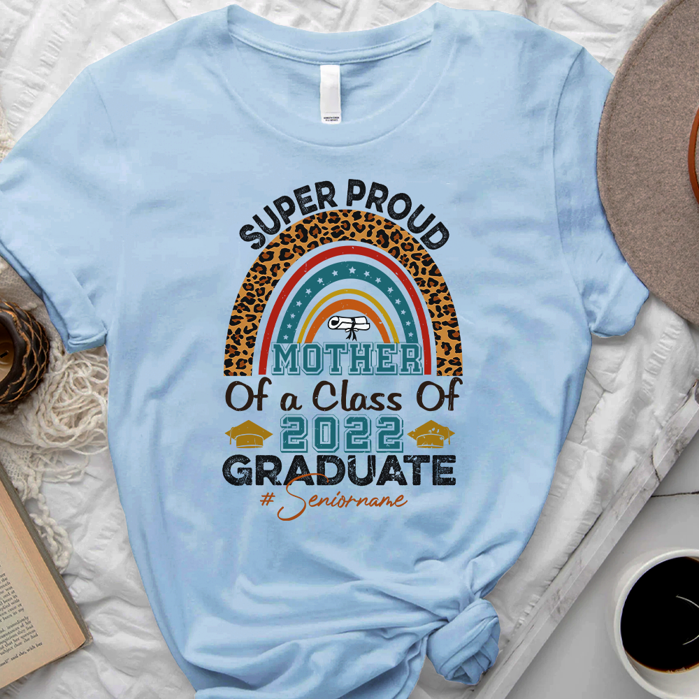 Super Proud Family Of A 2022 Graduate - Personalized Shirt, Graduation T-shirt