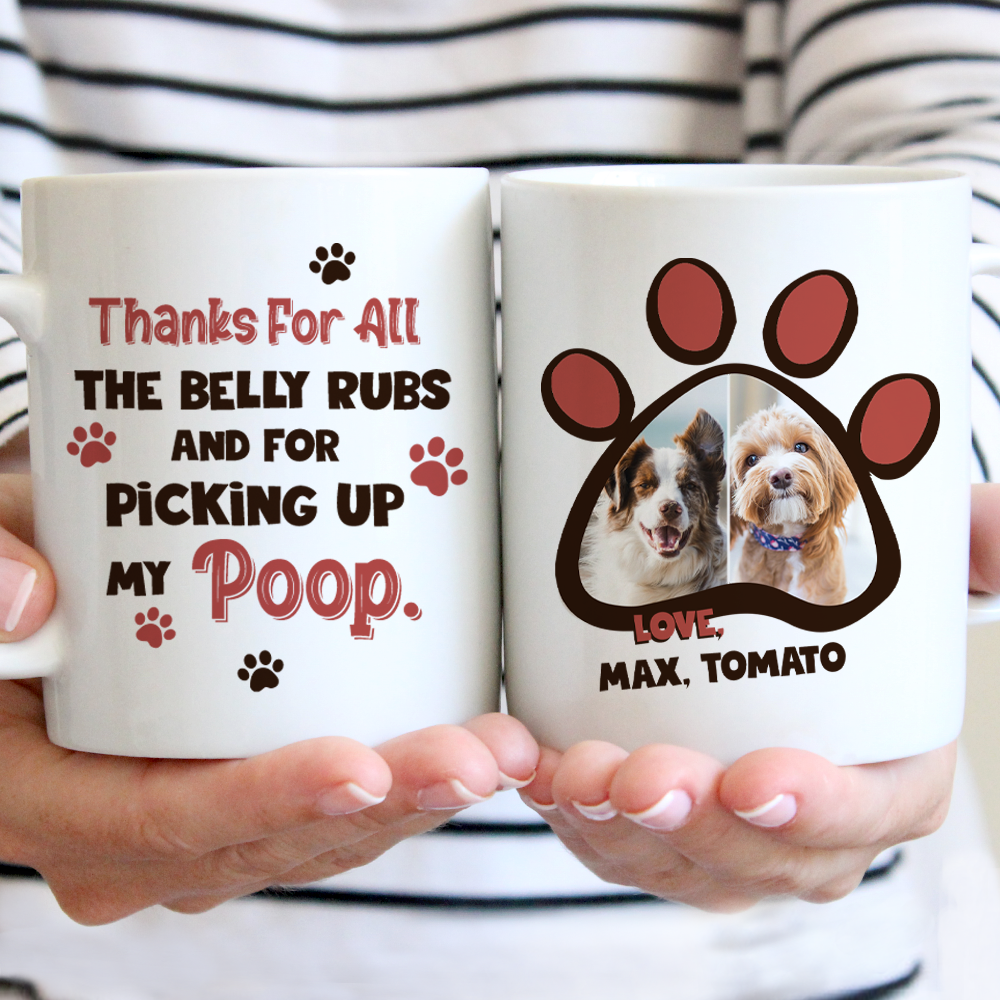 Thanks For All The Belly Rubs - Dog Coffee Mug