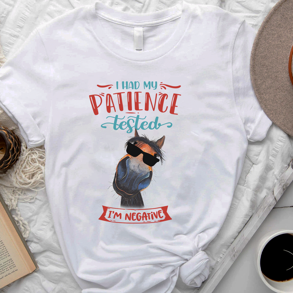 I Had My Patience Tested Horse Shirt- For Horse Lover, For Animal Lover