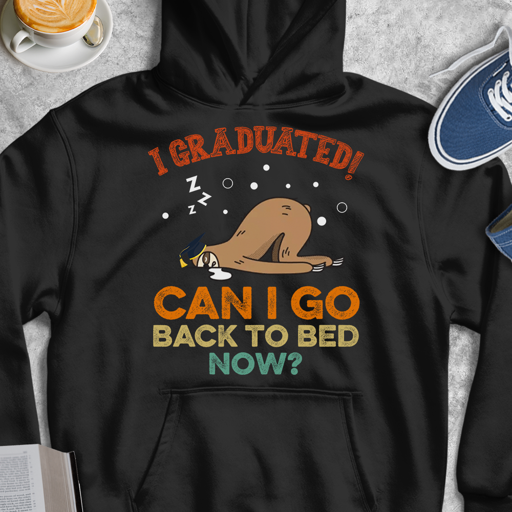 I Graduated Can I Go Back To Bed Sloth T-shirt -  Gift For Graduation Day, For Sloth Lover