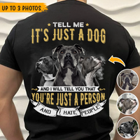 Thumbnail for Tell Me It's Just A Dog Dog Dad T-shirt, Dog Lover Gift CustomCat