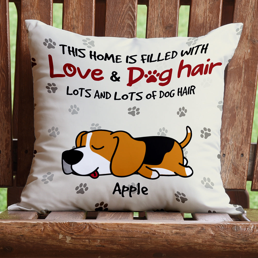 Personalized This Home Filled With Dog Hair Pillow, Gift For Dog Lovers CHI-YEN