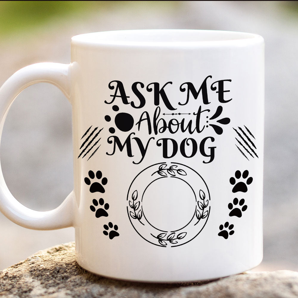 Ask Me About My Dog Upload Photo Mug - Custom Gift for Dog Lovers - Jonxifon