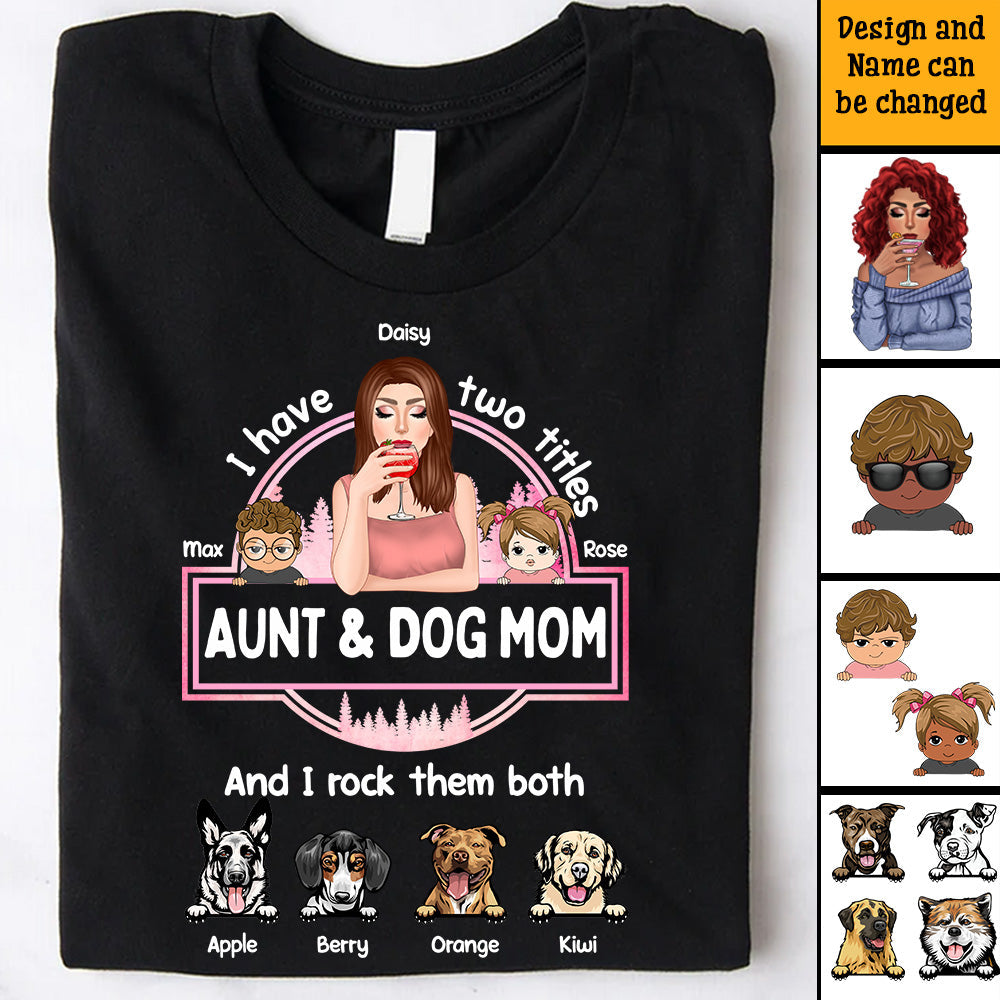 Aunt Dog Mom Rock Them Both Custom Tshirt, Gift For Dog Lovers CustomCat