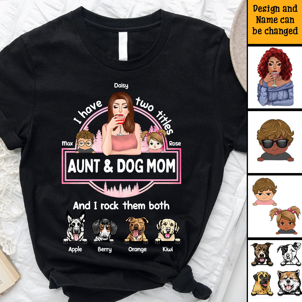 Aunt Dog Mom Rock Them Both Custom Tshirt, Gift For Dog Lovers CustomCat