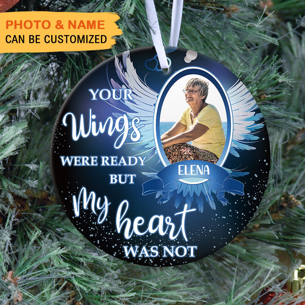 Your Wings Were Ready But My Heart Was Not, Personalized Ornaments, Custom Photo Gift - Jonxifon