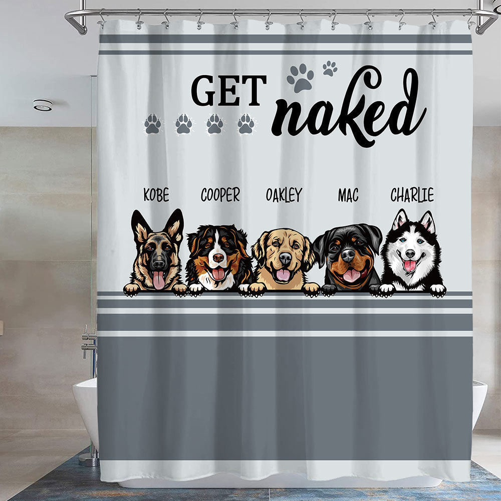 Get Naked -Personalized Dog Shower Curtain, Bathroom Decor, Gift For Kids - Jonxifon