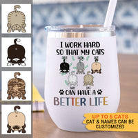 Thumbnail for I Work Hard So That My Cat Can Have A Better Life -  12oz Personalized 304 Grade Stainless Steel Cat Tumbler - Jonxifon