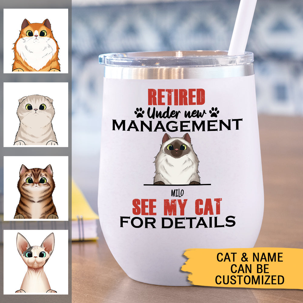 Retired Under New Management See My Cat For Details - 12oz Personalized 304 Grade Stainless Steel Cat Tumbler - Jonxifon