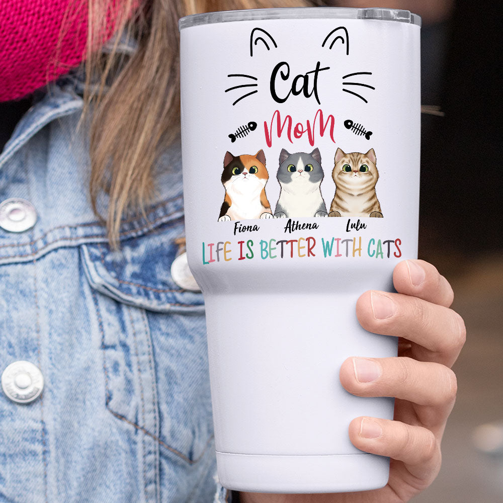 Life Is Better With Cat -  30oz Personalized 304 Grade Stainless Steel Cat Mom Tumbler - Jonxifon