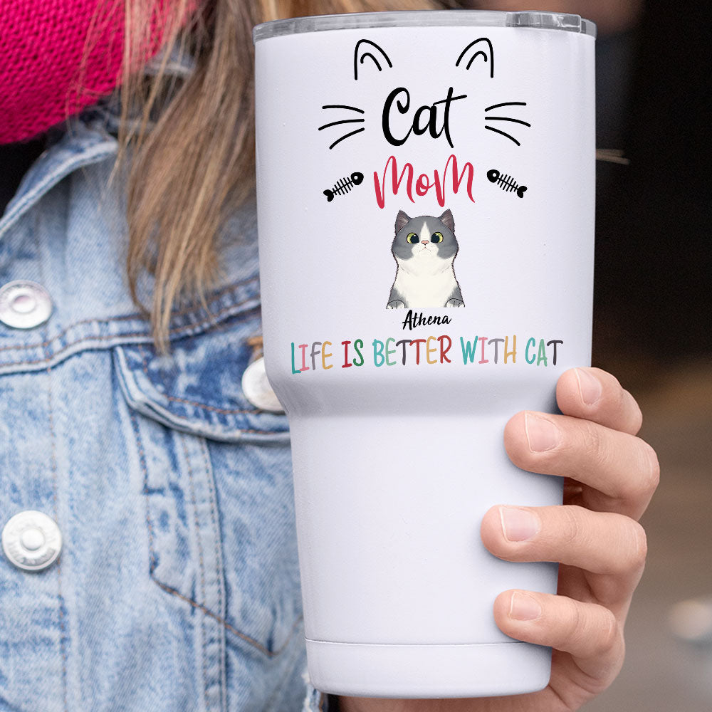 Life Is Better With Cat -  30oz Personalized 304 Grade Stainless Steel Cat Mom Tumbler - Jonxifon