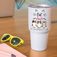 Thumbnail for Life Is Better With Cat -  30oz Personalized 304 Grade Stainless Steel Cat Mom Tumbler - Jonxifon