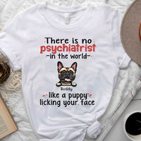 Thumbnail for There Is No Psychiatrist Dog T-shirt/Hoodie, Dog Lover Gift