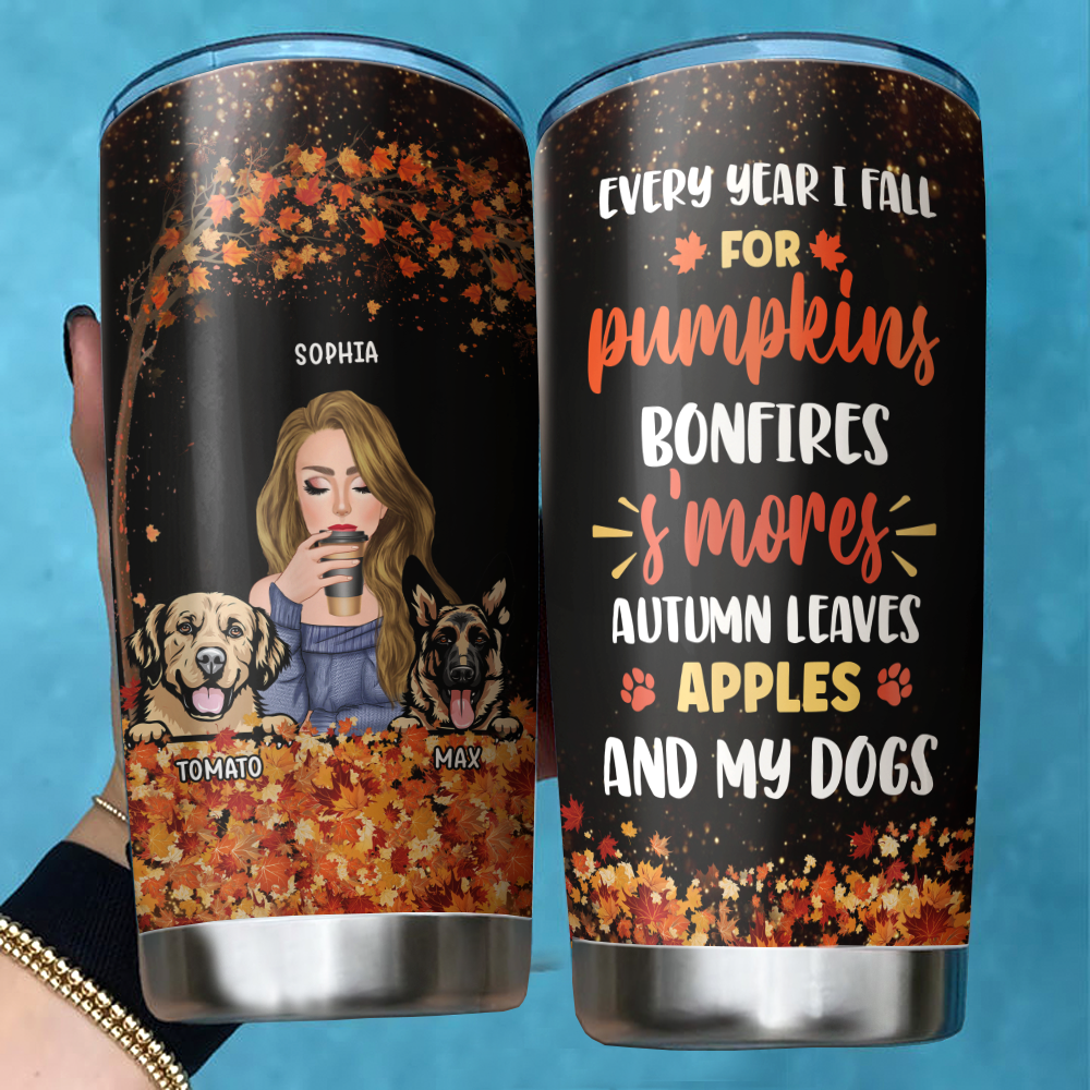 Every Year I Fall For Custom Tumbler, DIY Gift For Dog Lovers JonxiFon