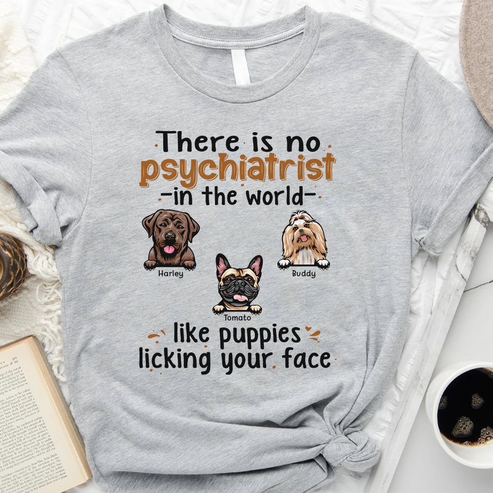 There Is No Psychiatrist Dog T-shirt/Hoodie, Dog Lover Gift