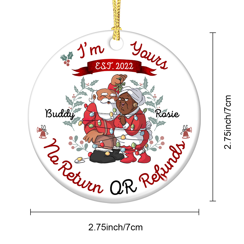 Personalized I'm Yours No Refund Santa Claus Couple Printed Ceramic Ornament, Gift For Grandparent