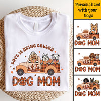 Thumbnail for Personalized Love Is Being Called Dog Mom Fall Vibe T-shirt, DIY Dog Gift ChiThuy