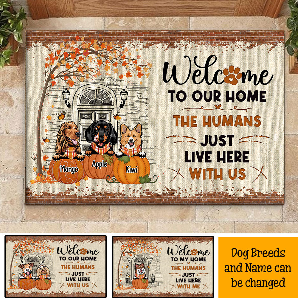 Welcome To Our Home Custom Doormat, DIY Gift For Dog Lovers CT-THUY