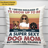 Thumbnail for Personalized Super Sexy Dog Mom Pillow, Gift For Dog Lover CHI-THUY