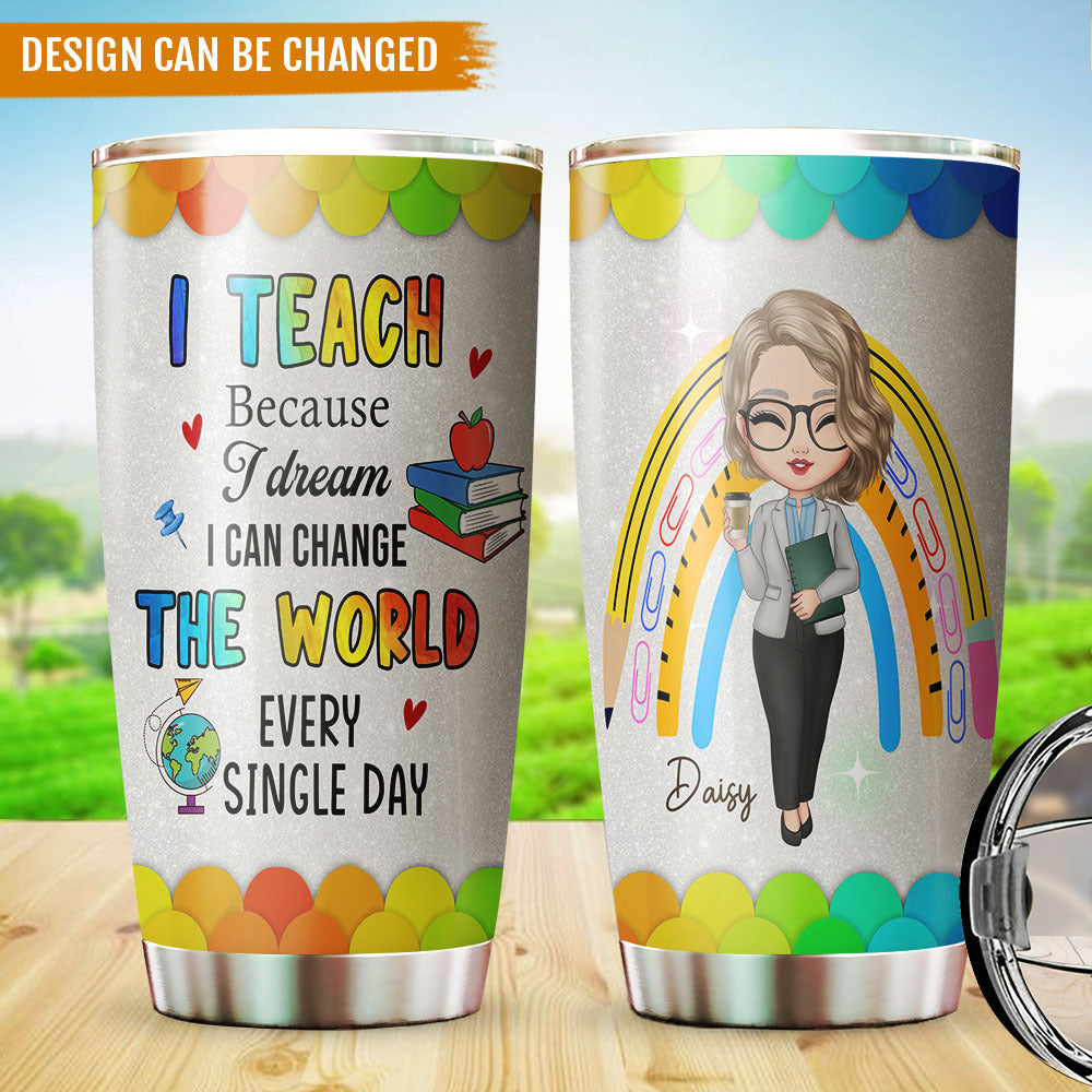 I Can Change The World Teacher Tumbler, Best Gift For Back To School