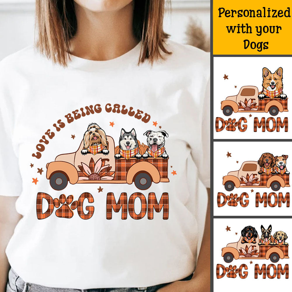 Personalized Love Is Being Called Dog Mom Fall Vibe T-shirt, DIY Dog Gift ChiThuy