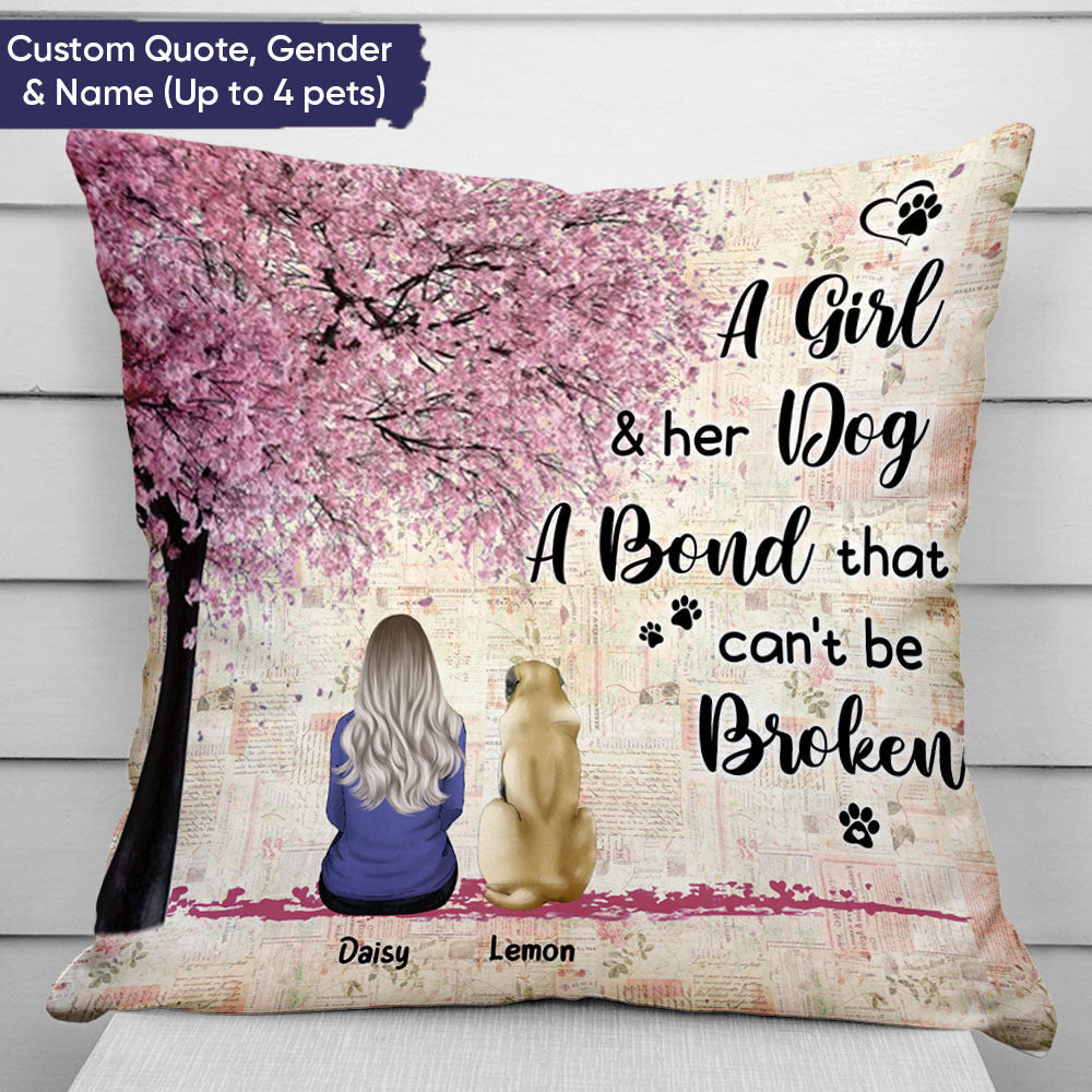 Personalized A Girl & Her Dog A Bond That Can't Be Broken Pillow, Gift For Dog Mom Dog Dad Dung-Thuy