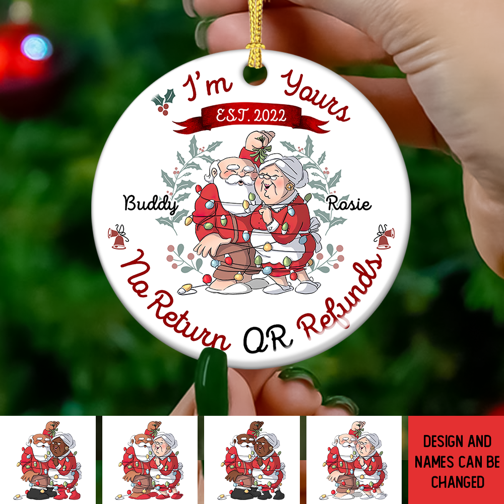 Personalized I'm Yours No Refund Santa Claus Couple Printed Ceramic Ornament, Gift For Grandparent