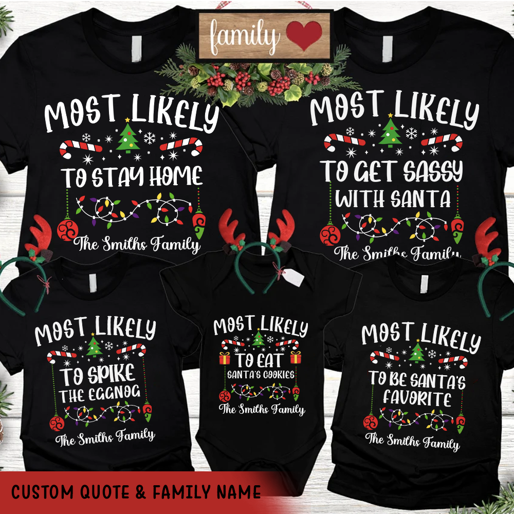 Personalized Christmas Most likely to Family Matching T-Shirts, Gift for Family