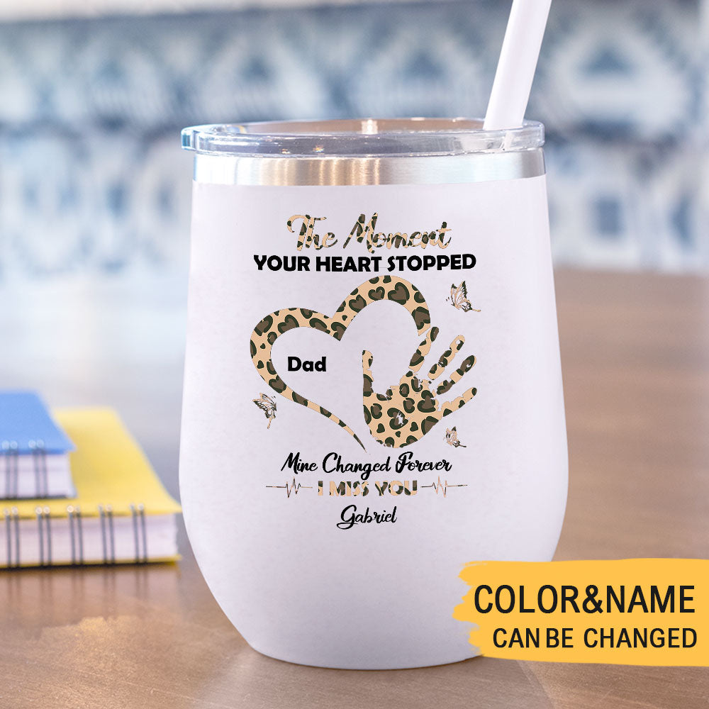 The Moment Your Heart Stopped Mine Changed Forever I Miss You 12oz Tumbler, Memorial Mom&Dad Gift, Family Gift - Jonxifon