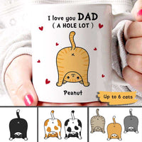 Thumbnail for Cat Dad Love You A hole Lot - Personalized Cat Mug - Jonxifon