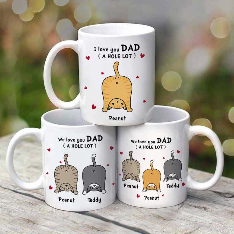 Cat Dad Love You A hole Lot - Personalized Cat Mug - Jonxifon