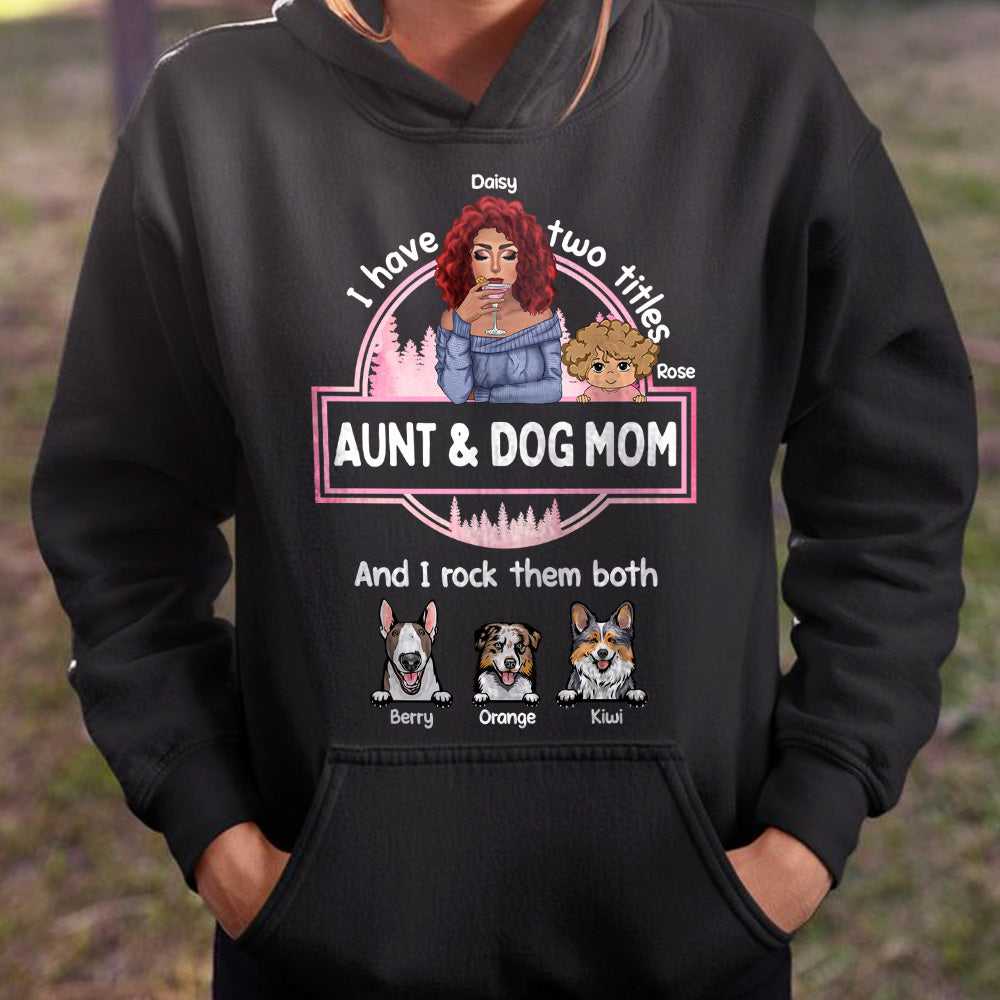 Aunt Dog Mom Rock Them Both Custom Tshirt, Gift For Dog Lovers CustomCat