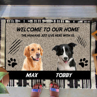 Thumbnail for Welcome to Our Home The Humans Just Live Here with Us - Upload Pets Photos Doormat - Jonxifon