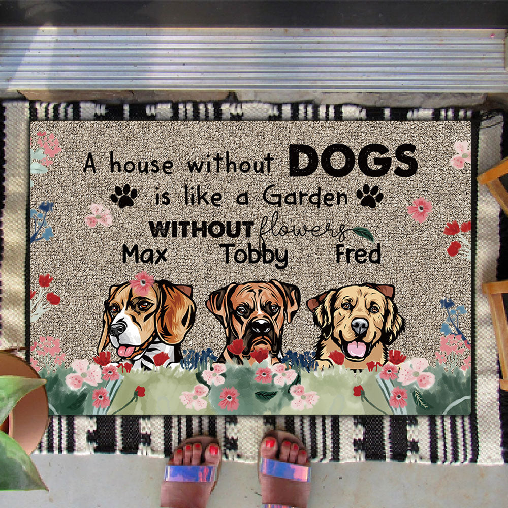 A House Without A Dog Is Like A Garden Without Flowers - Doormat For Dog Lover - Jonxifon