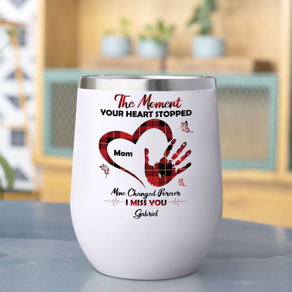 The Moment Your Heart Stopped Mine Changed Forever I Miss You 12oz Tumbler, Memorial Mom&Dad Gift, Family Gift - Jonxifon