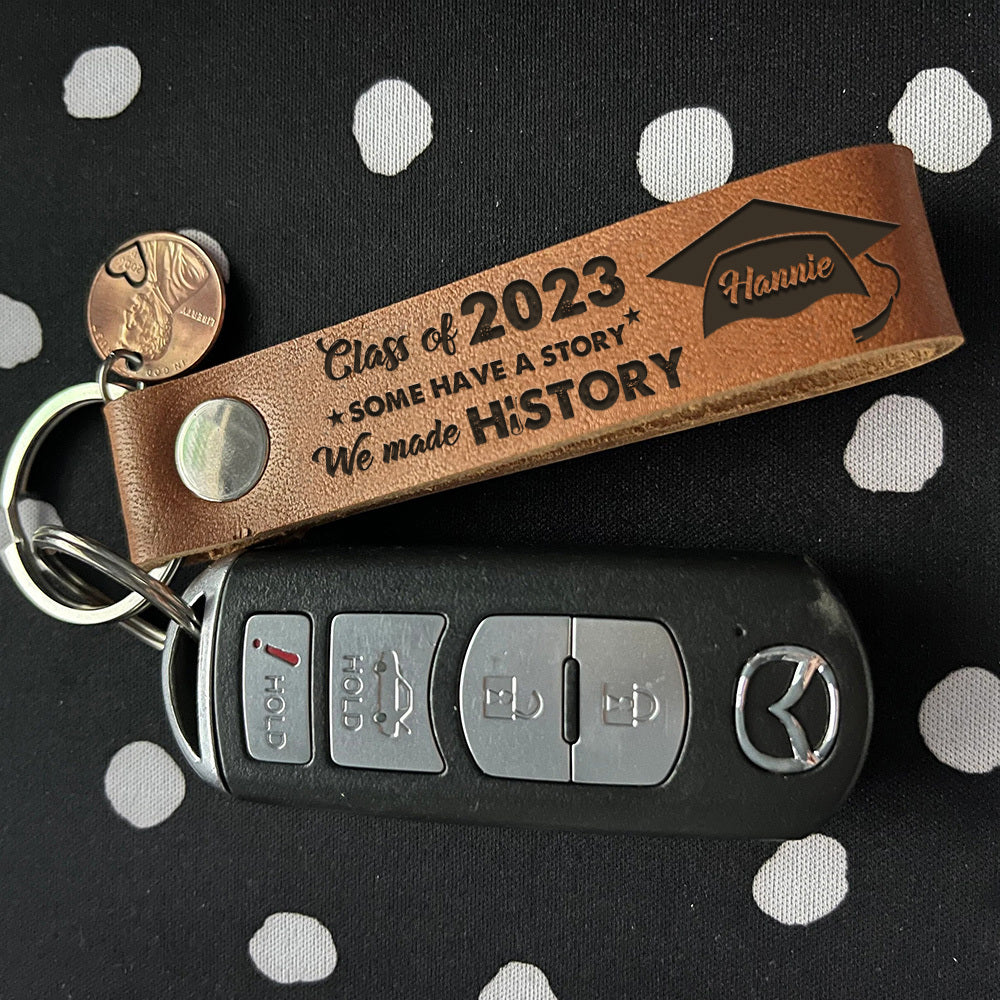 Personalized Graduation Gift We Made History Leather Key Chain, Gift For Student AZ