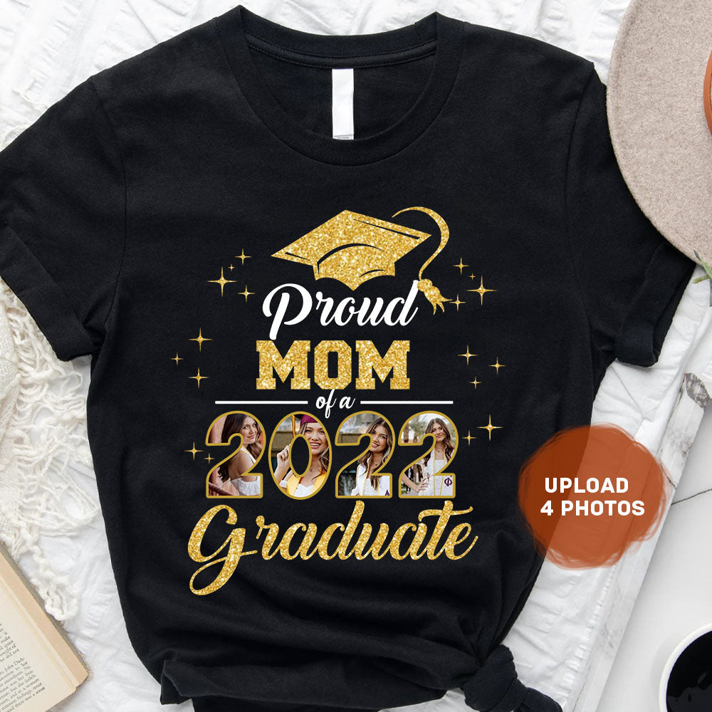 Proud Mom With Gold Glitter Graduation T-shirt, Custom 4 Images