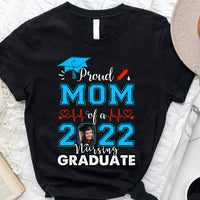 Thumbnail for Proud Mom Of A 2022 Nursing Graduate Shirt