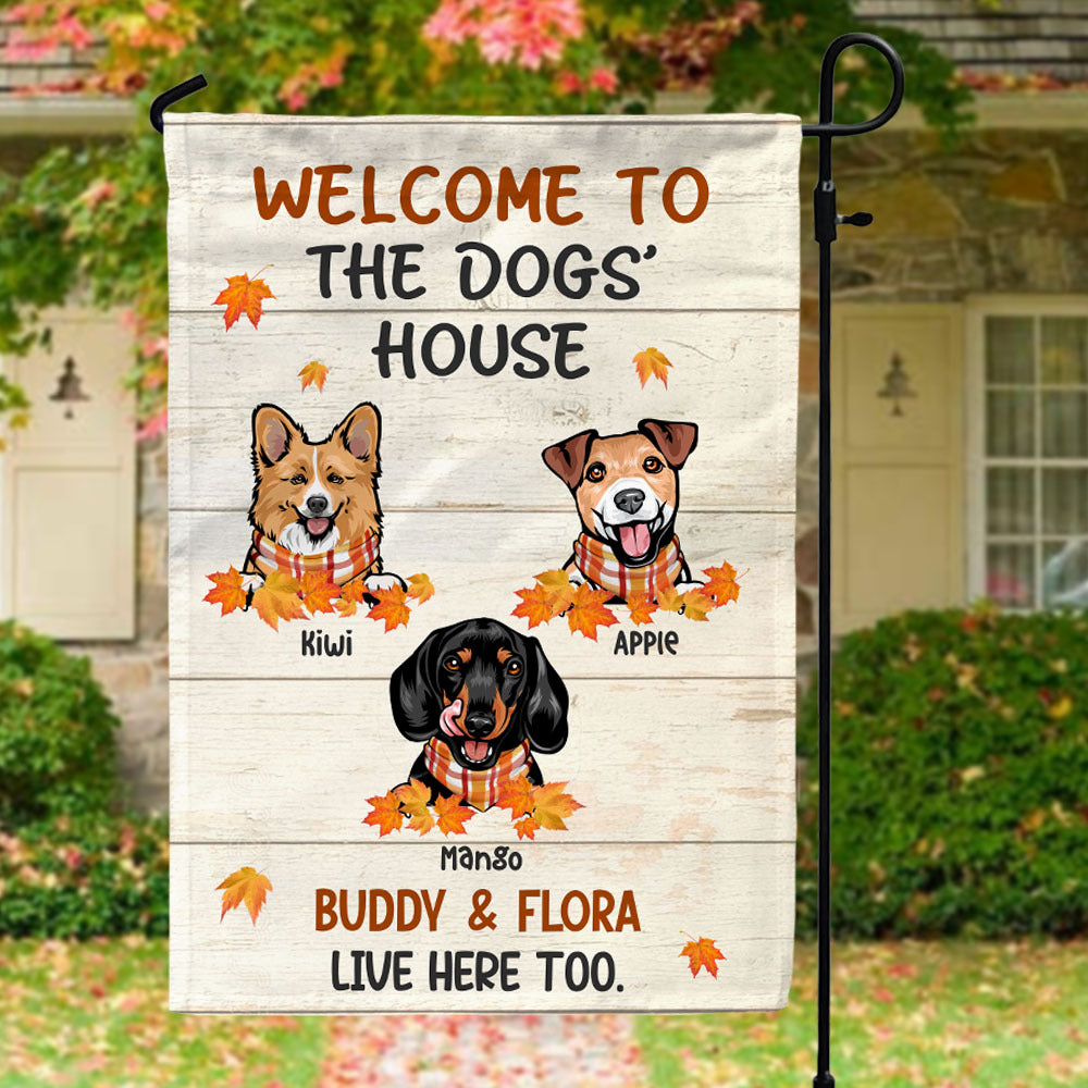 Welcome To The Dog House Fall Garden Flag, Dog Lover Gift YHN-THUY