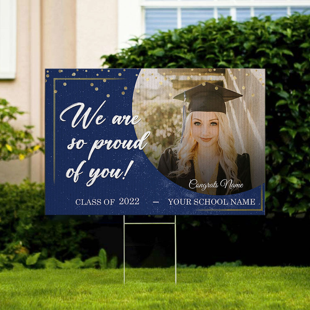 We Are So Proud Of You Graduation Lawn Sign, Photo Yard Sign