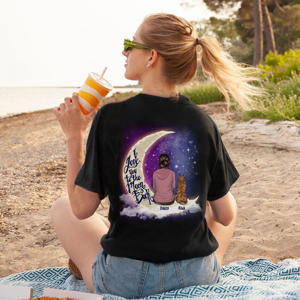 I Love You to the Moon and Back Custom Backside T-shirt, Dog Lovers Gifts CustomCat