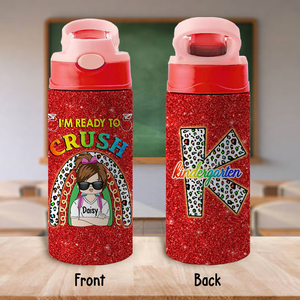 Custom I'm Ready To Crush Glitter Kids Water Bottle With Straw Lid