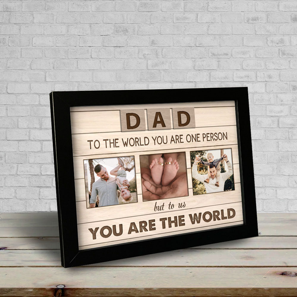 Dad To The World You Are One Person Photo Frame