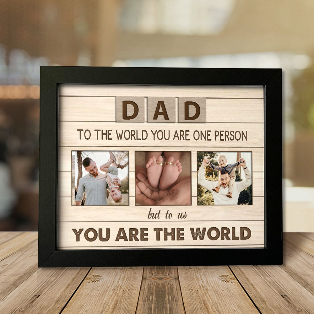 Dad To The World You Are One Person Photo Frame