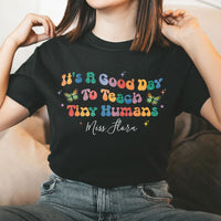 Thumbnail for It's A Good Day To Teach Tiny Humans Teacher T-shirt, Back To School Gift